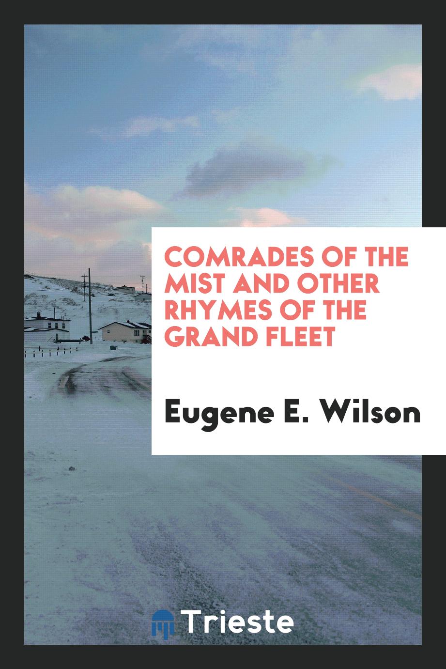 Comrades of the Mist and Other Rhymes of the Grand Fleet