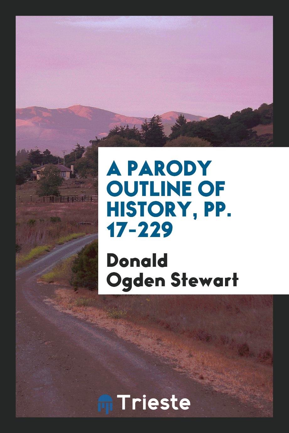 A Parody Outline of History, pp. 17-229