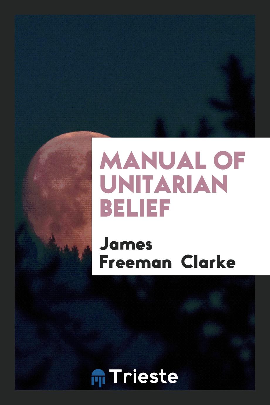 Manual of Unitarian Belief