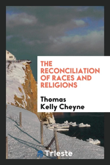 The reconciliation of races and religions