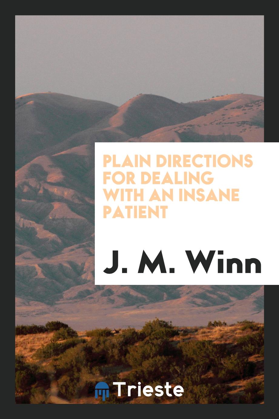 Plain Directions for Dealing with an Insane Patient