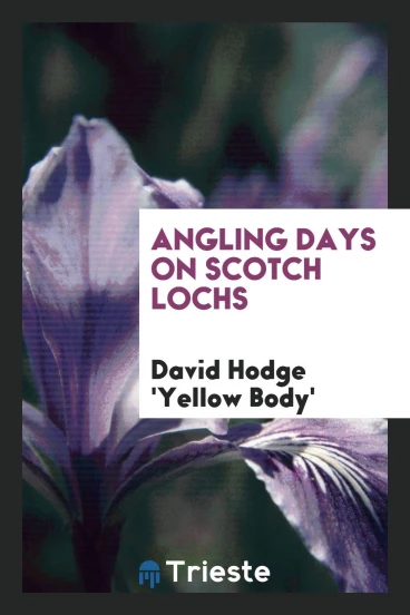 Angling Days on Scotch Lochs