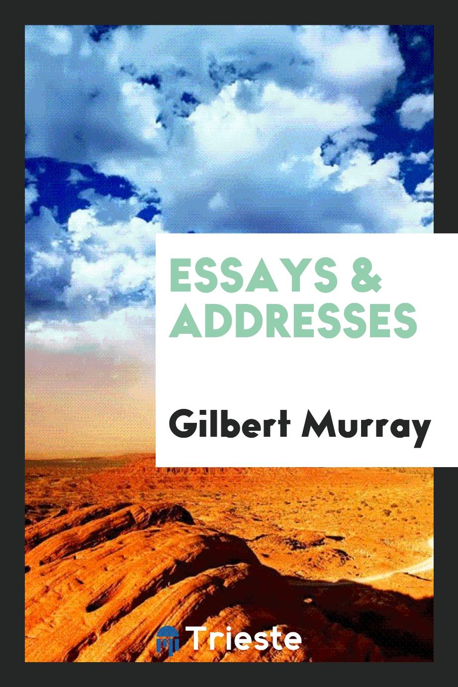 Essays & addresses