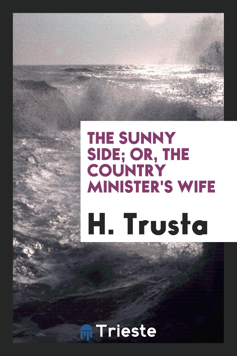 The sunny side; or, the country minister's wife