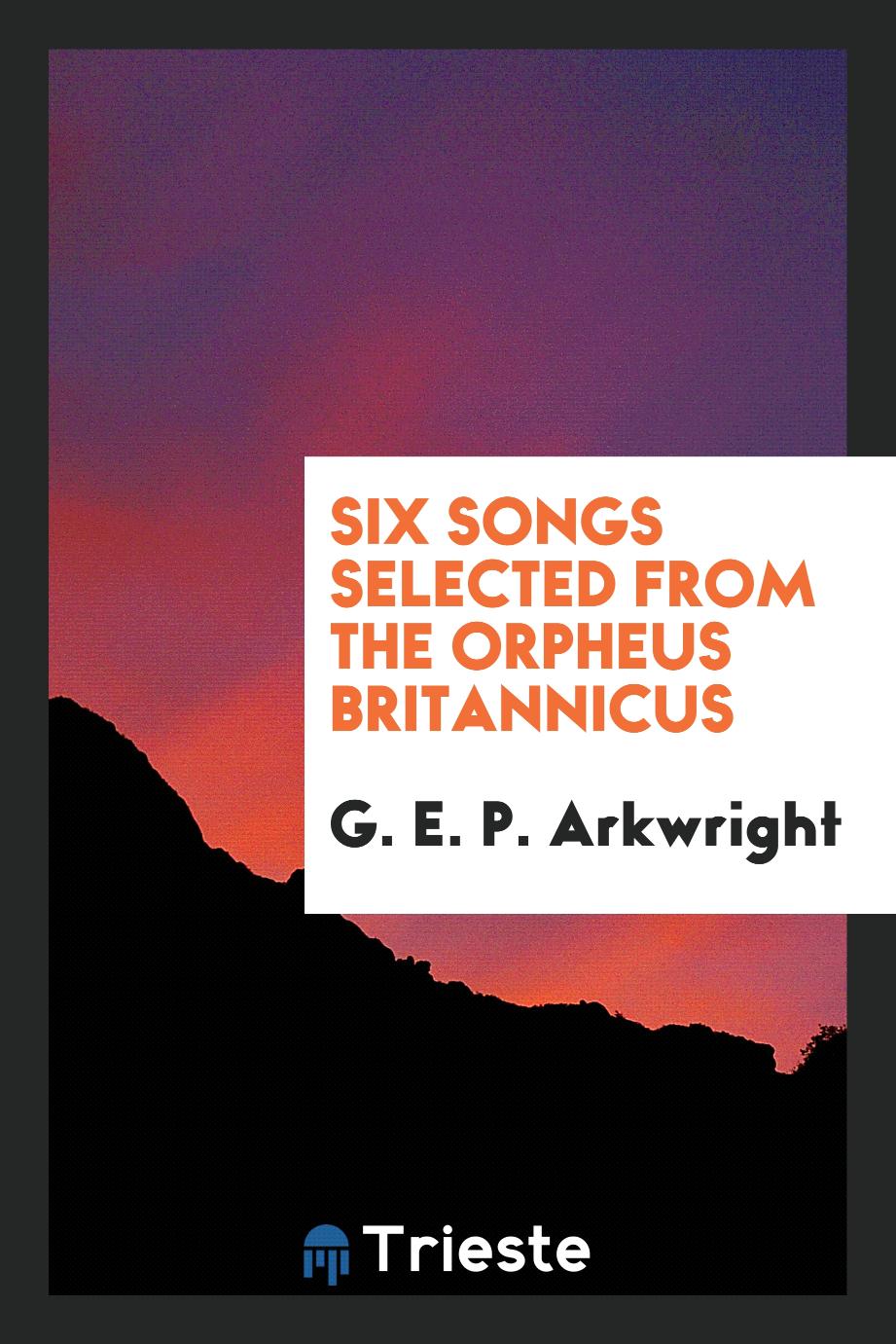 Six Songs Selected from the Orpheus Britannicus