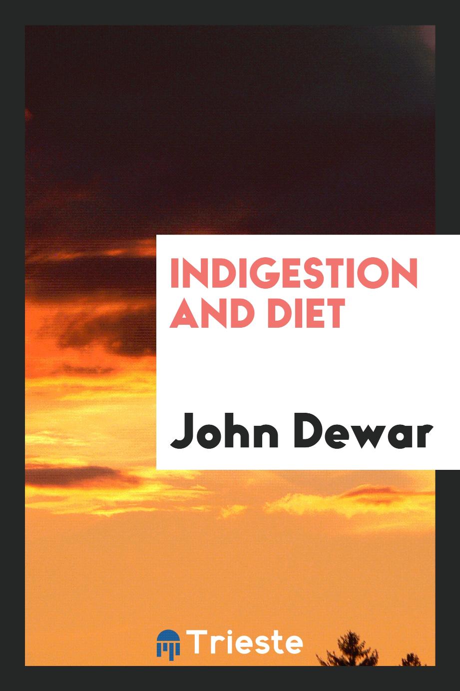 Indigestion and diet