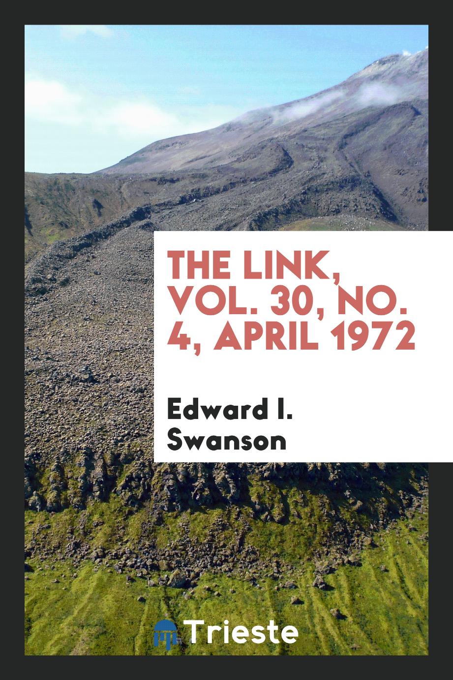 The Link, Vol. 30, No. 4, April 1972