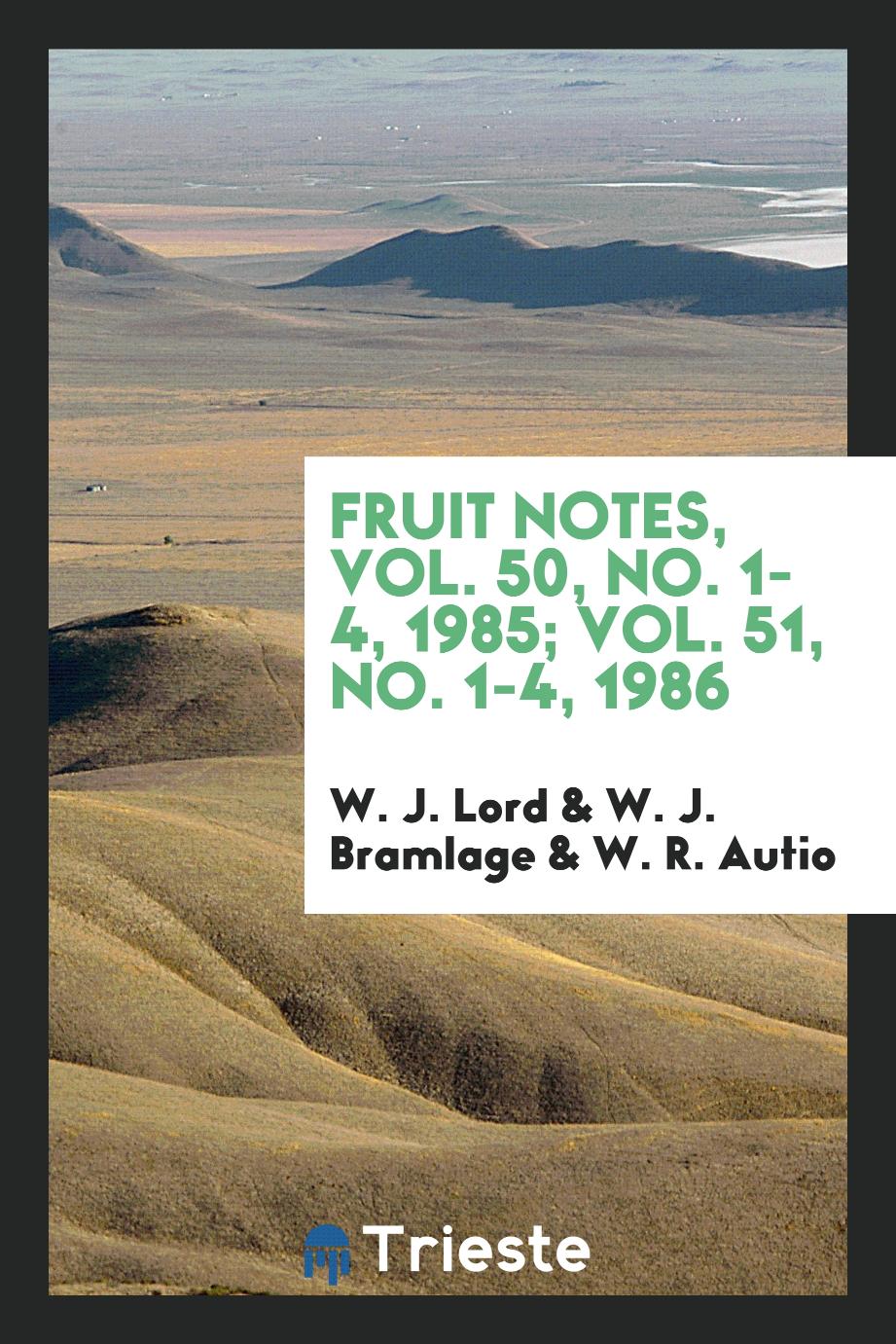Fruit notes, Vol. 50, No. 1-4, 1985; Vol. 51, No. 1-4, 1986