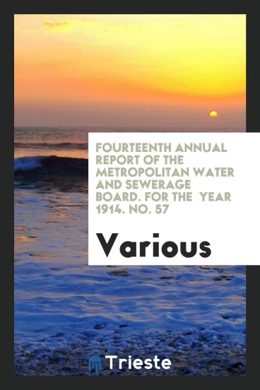 Fourteenth annual report of the Metropolitan water and sewerage board. For the year 1914. No. 57