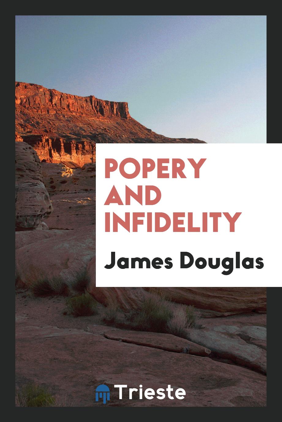 Popery and infidelity