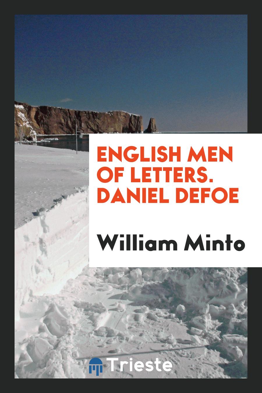 English Men of Letters. Daniel Defoe