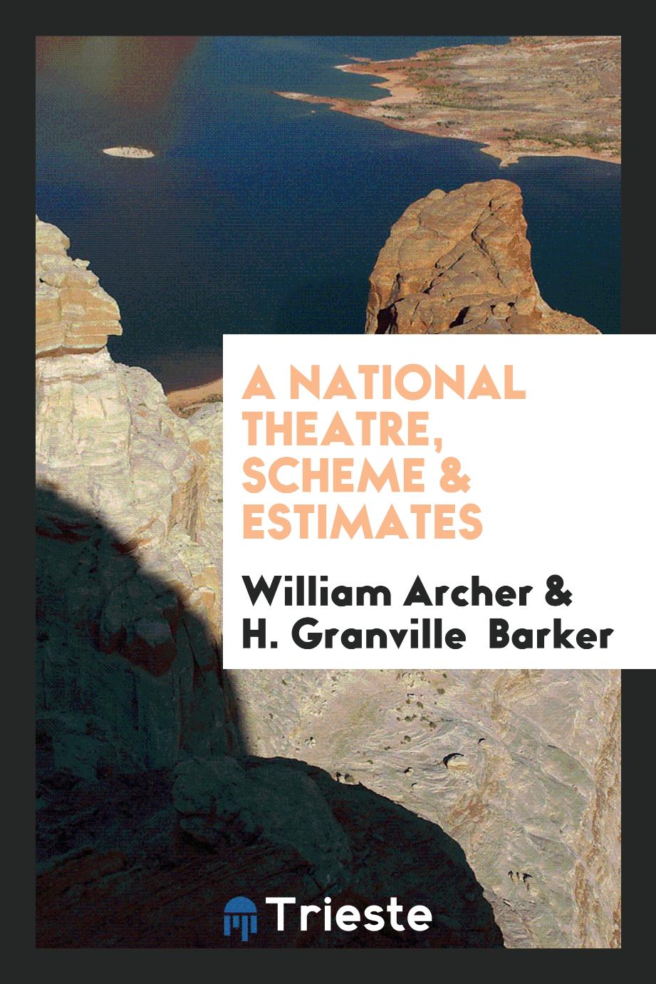 A national theatre, scheme & estimates