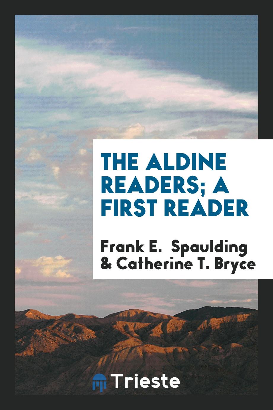 The Aldine Readers; A First Reader