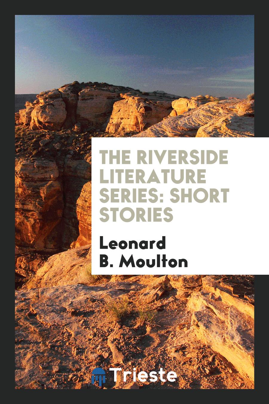 The Riverside Literature Series: Short Stories