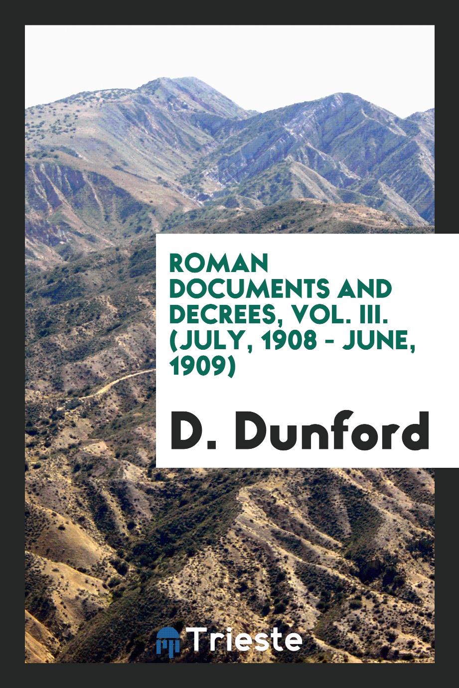 Roman documents and decrees, Vol. III. (July, 1908 - June, 1909)