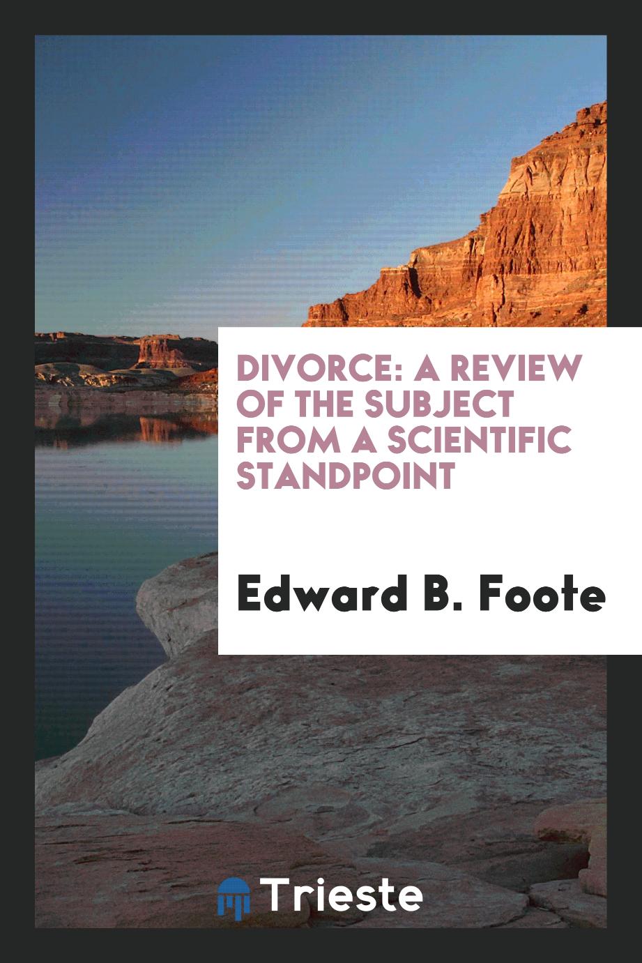 Divorce: A Review of the Subject from a Scientific Standpoint