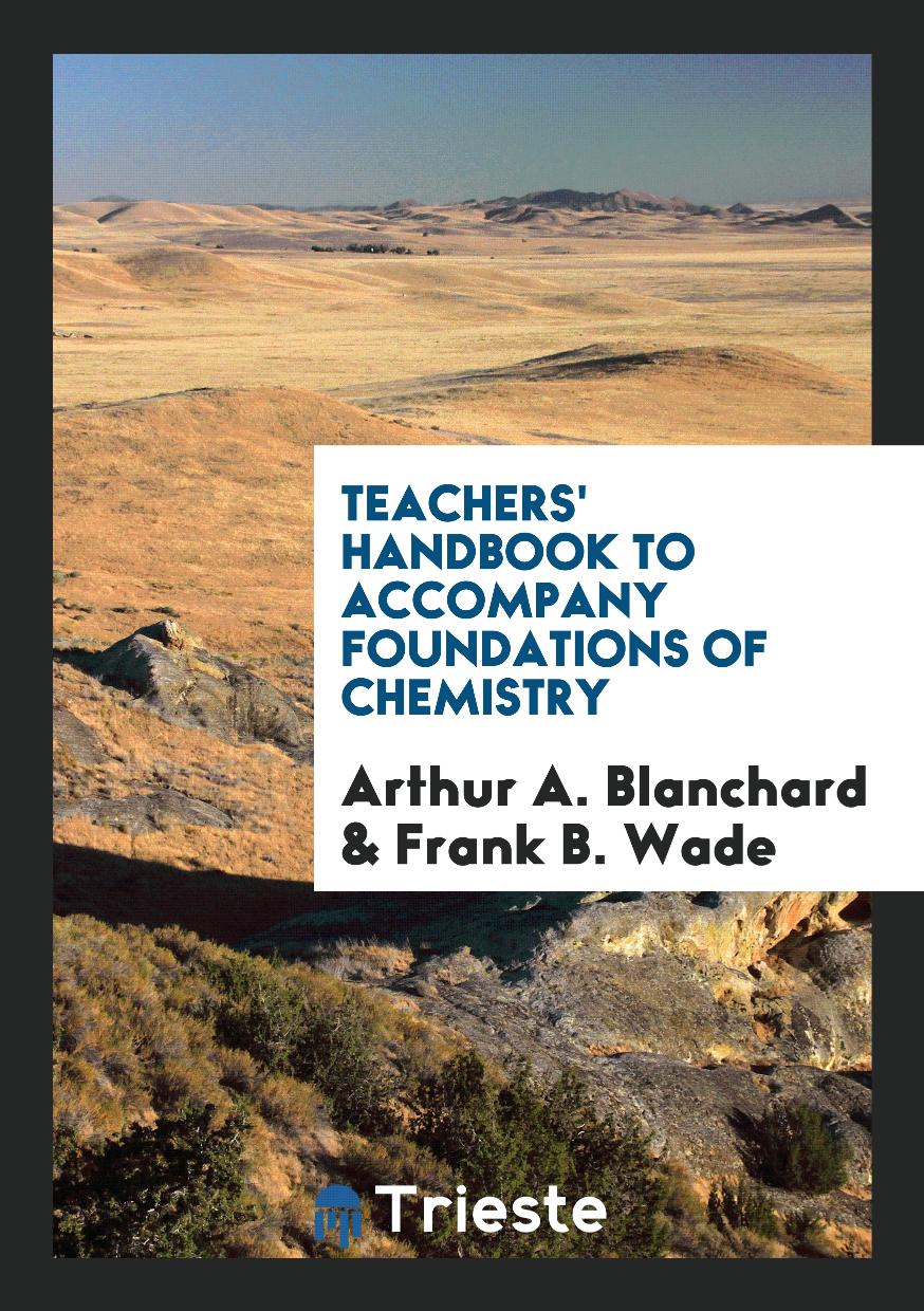 Teachers' Handbook to Accompany Foundations of Chemistry