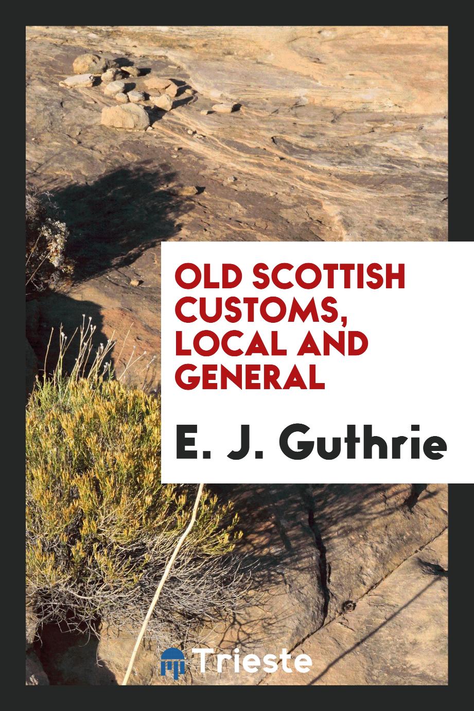 Old Scottish Customs, Local and General