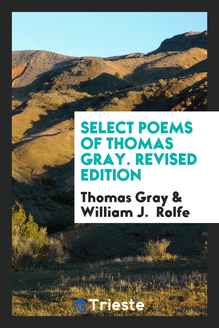 Select Poems of Thomas Gray. Revised Edition