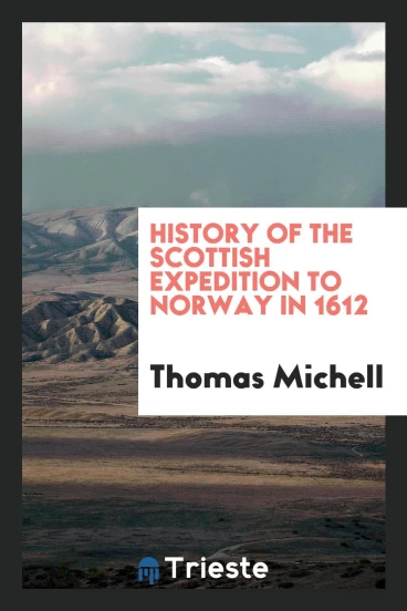 History of the Scottish expedition to Norway in 1612