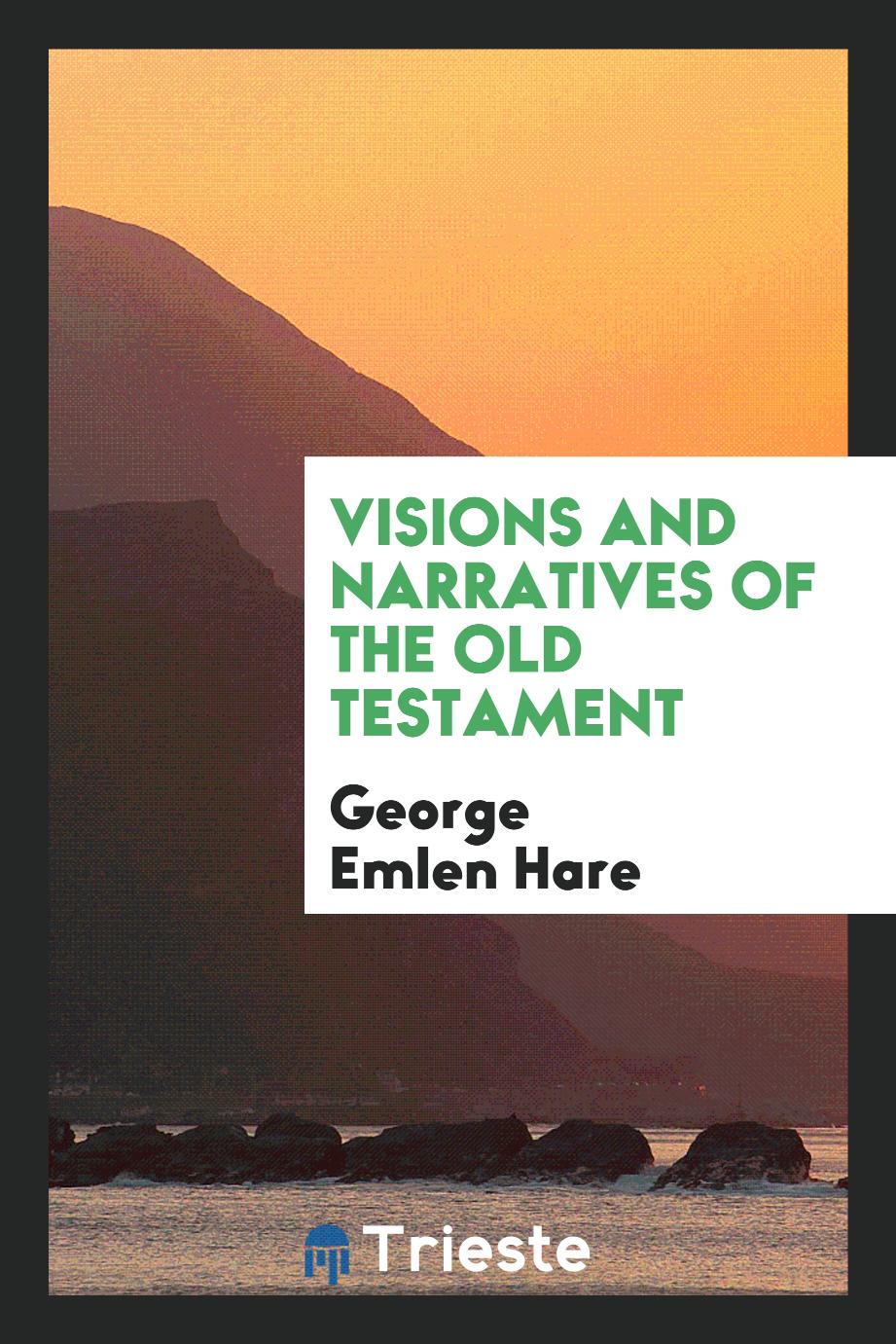 Visions and narratives of the Old Testament