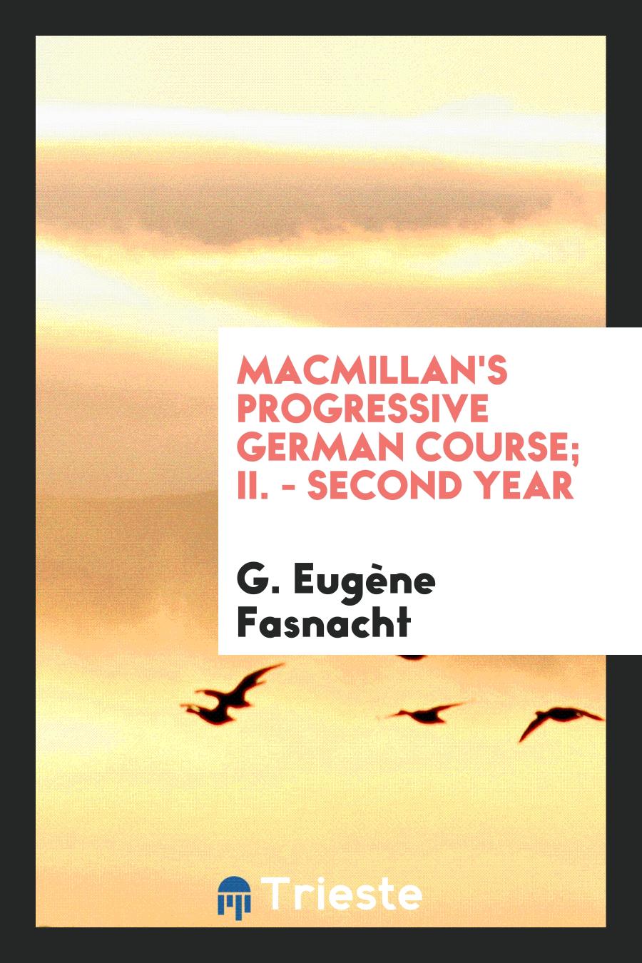 Macmillan's Progressive German Course; II. - Second Year