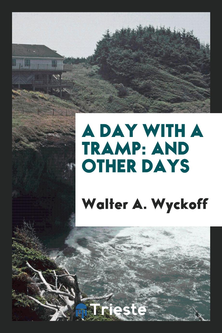 A Day with a Tramp: And Other Days