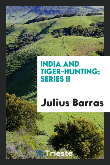 India and Tiger-Hunting; Series II