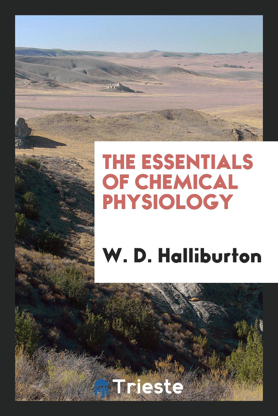 The essentials of chemical physiology