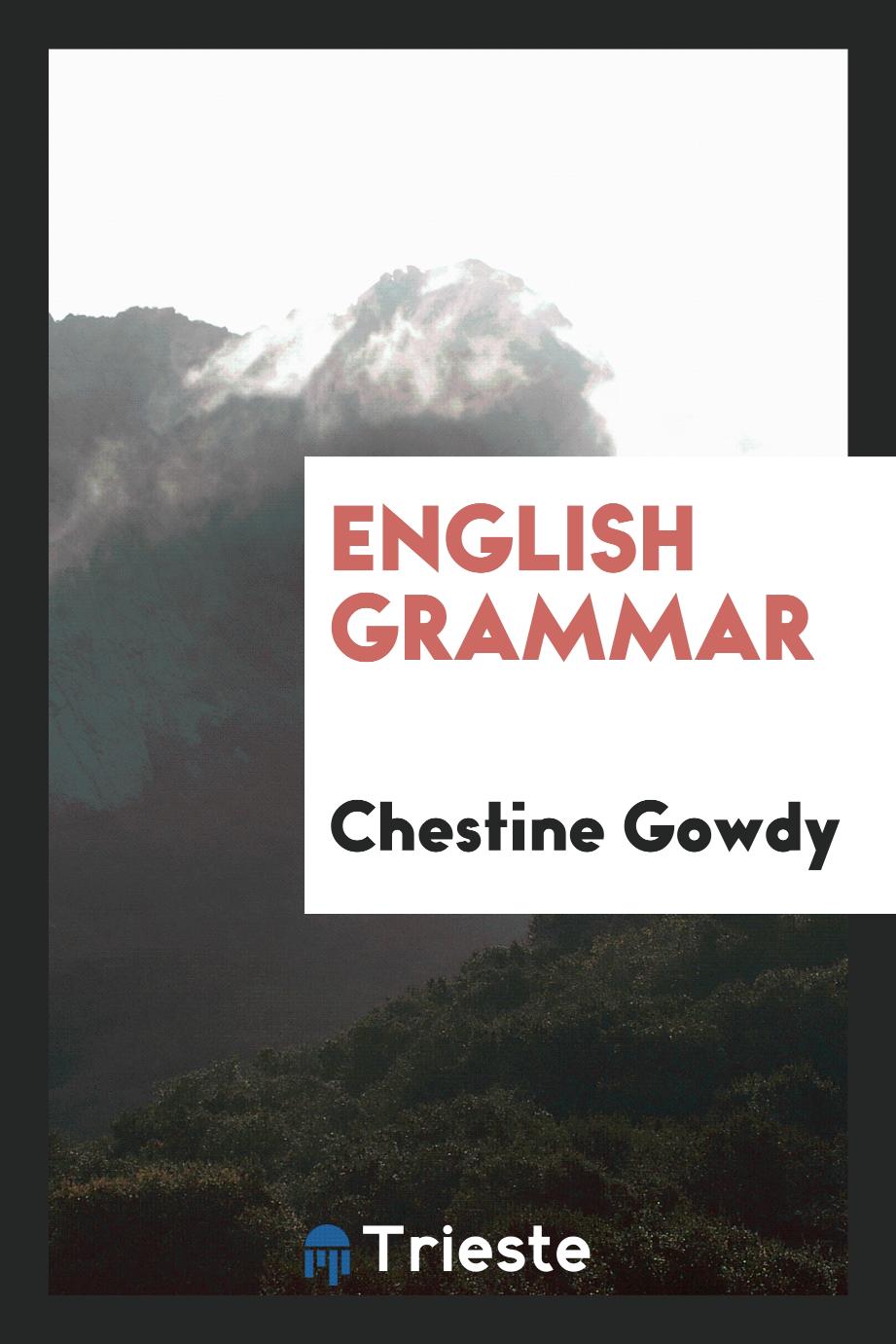 Chestine Gowdy - English Grammar
