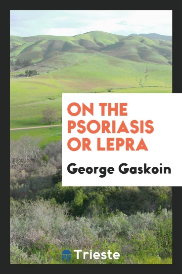 On the psoriasis or lepra