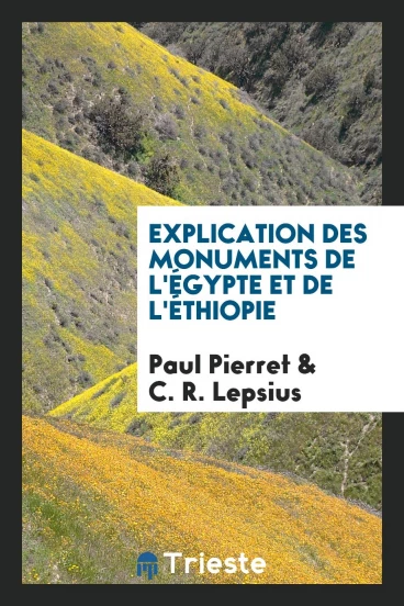 Explication des Monuments de l'Égypte et de l'Éthiopie