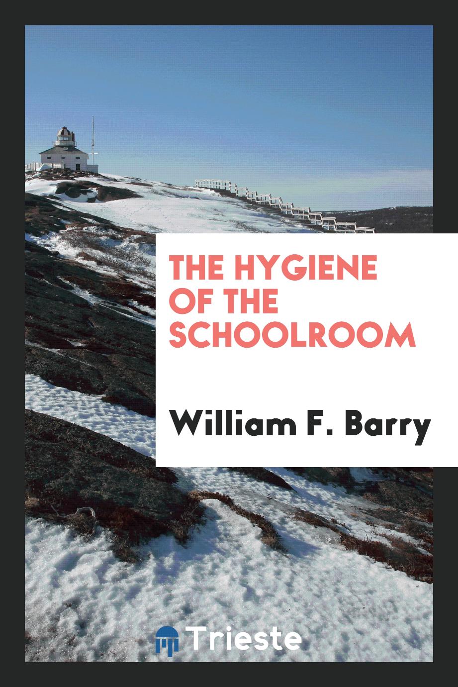 The hygiene of the schoolroom