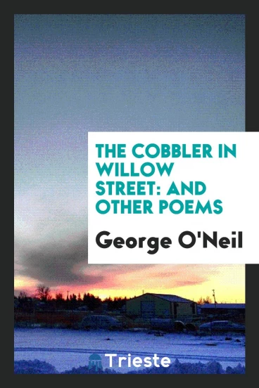 The Cobbler in Willow Street: And Other Poems
