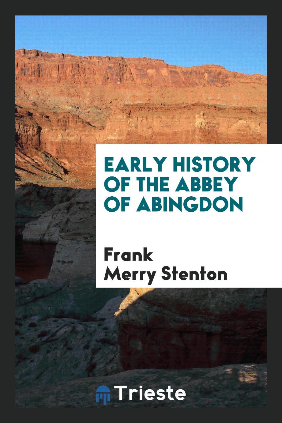 Early history of the abbey of Abingdon