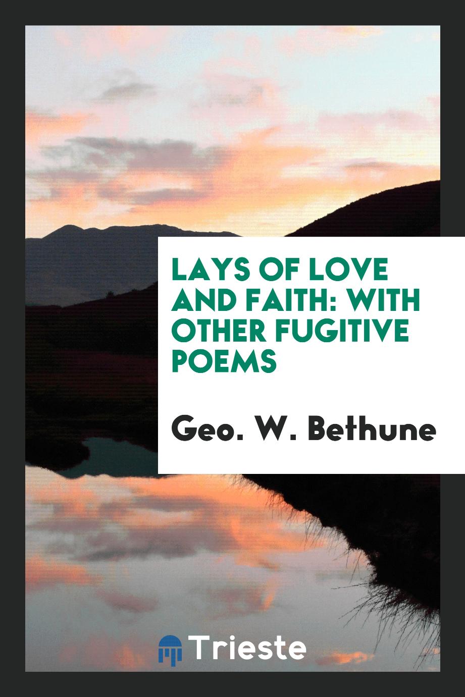 Lays of Love and Faith: With Other Fugitive Poems
