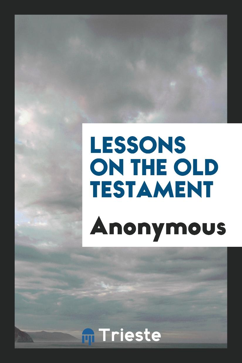 Lessons on the Old Testament