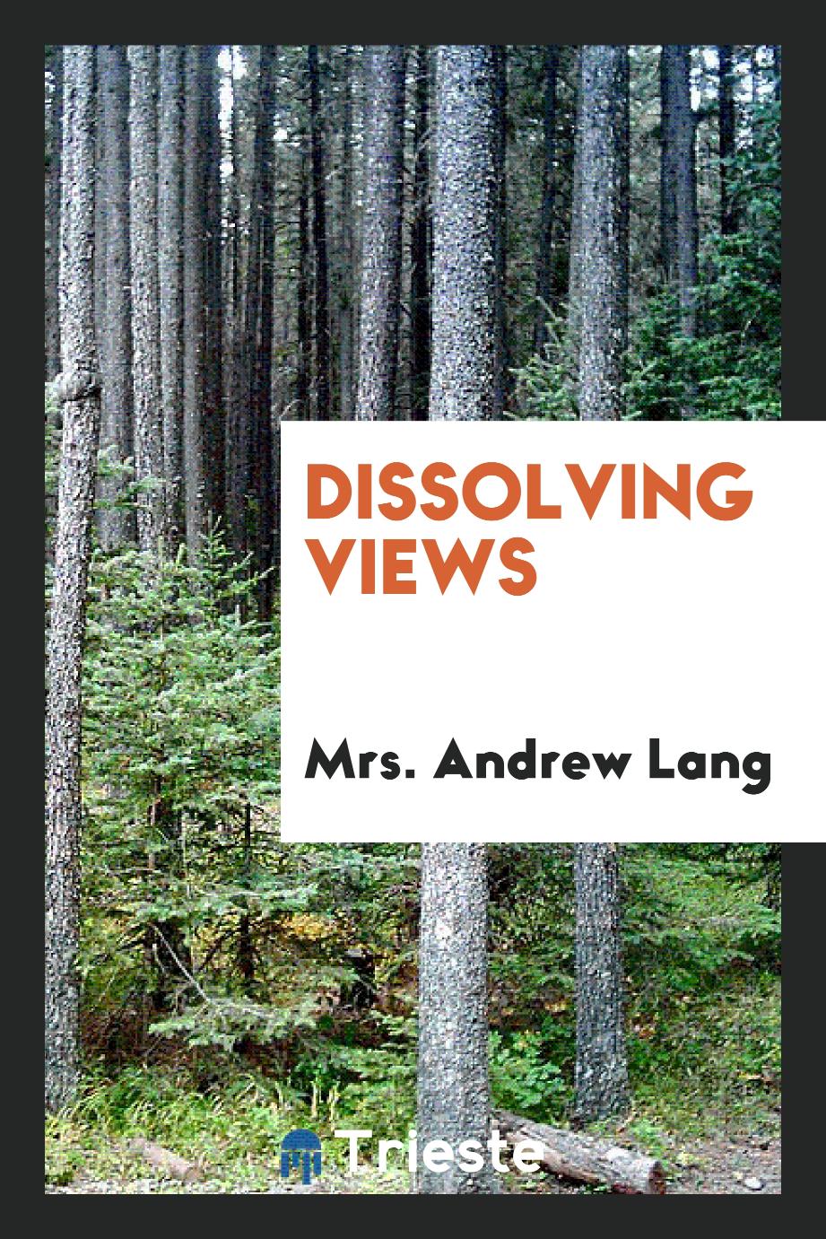 Dissolving Views