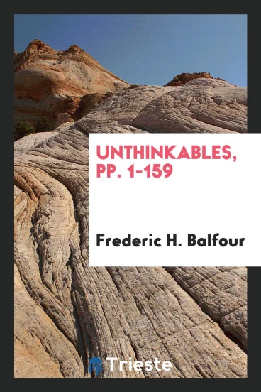 Unthinkables, pp. 1-159