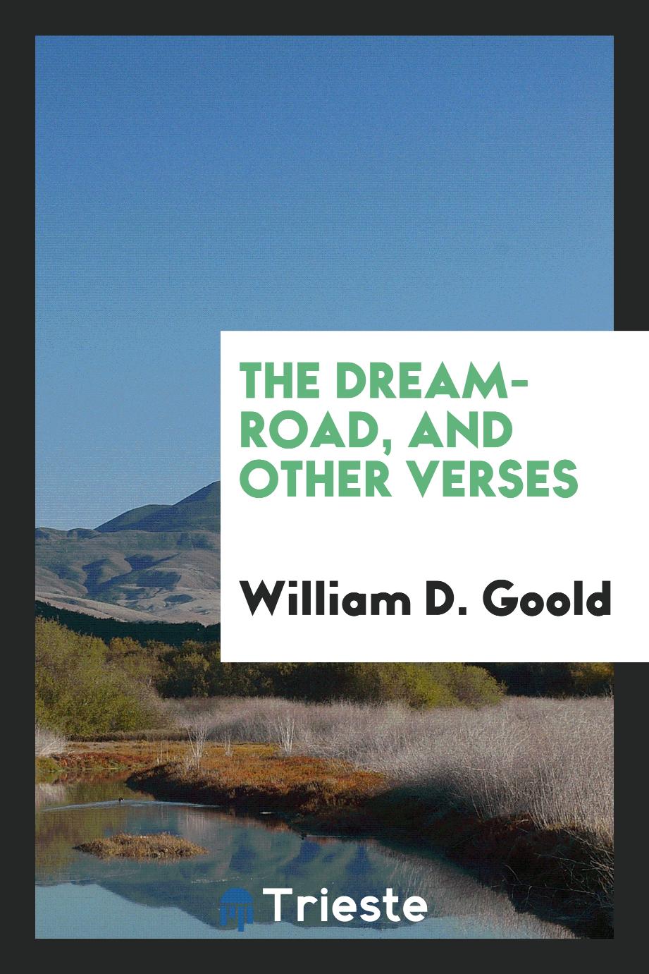 The Dream-Road, and Other Verses