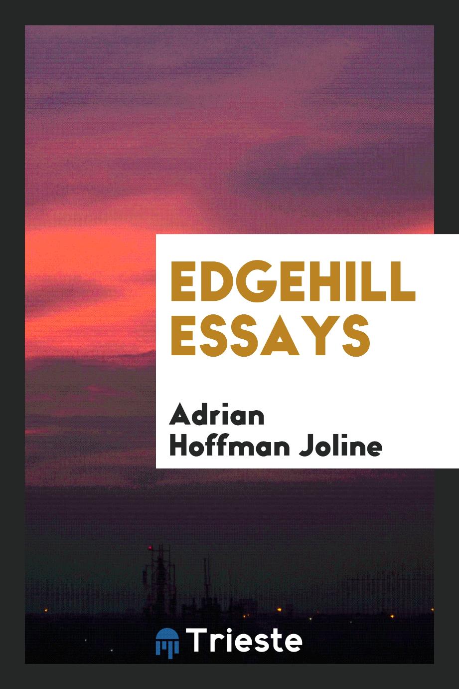 Adrian Hoffman Joline - Edgehill Essays