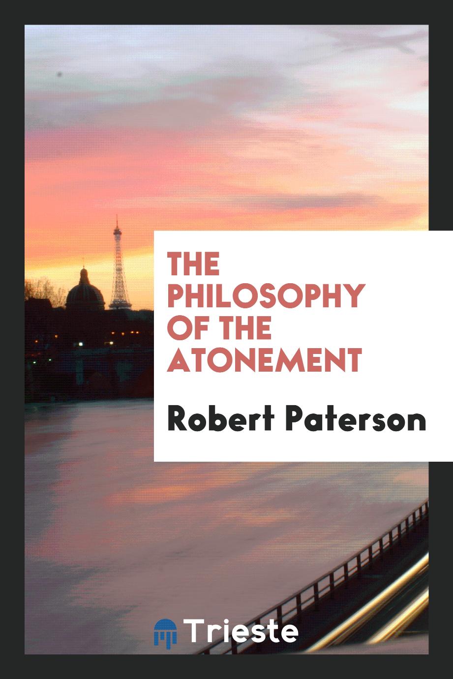 The Philosophy of the Atonement