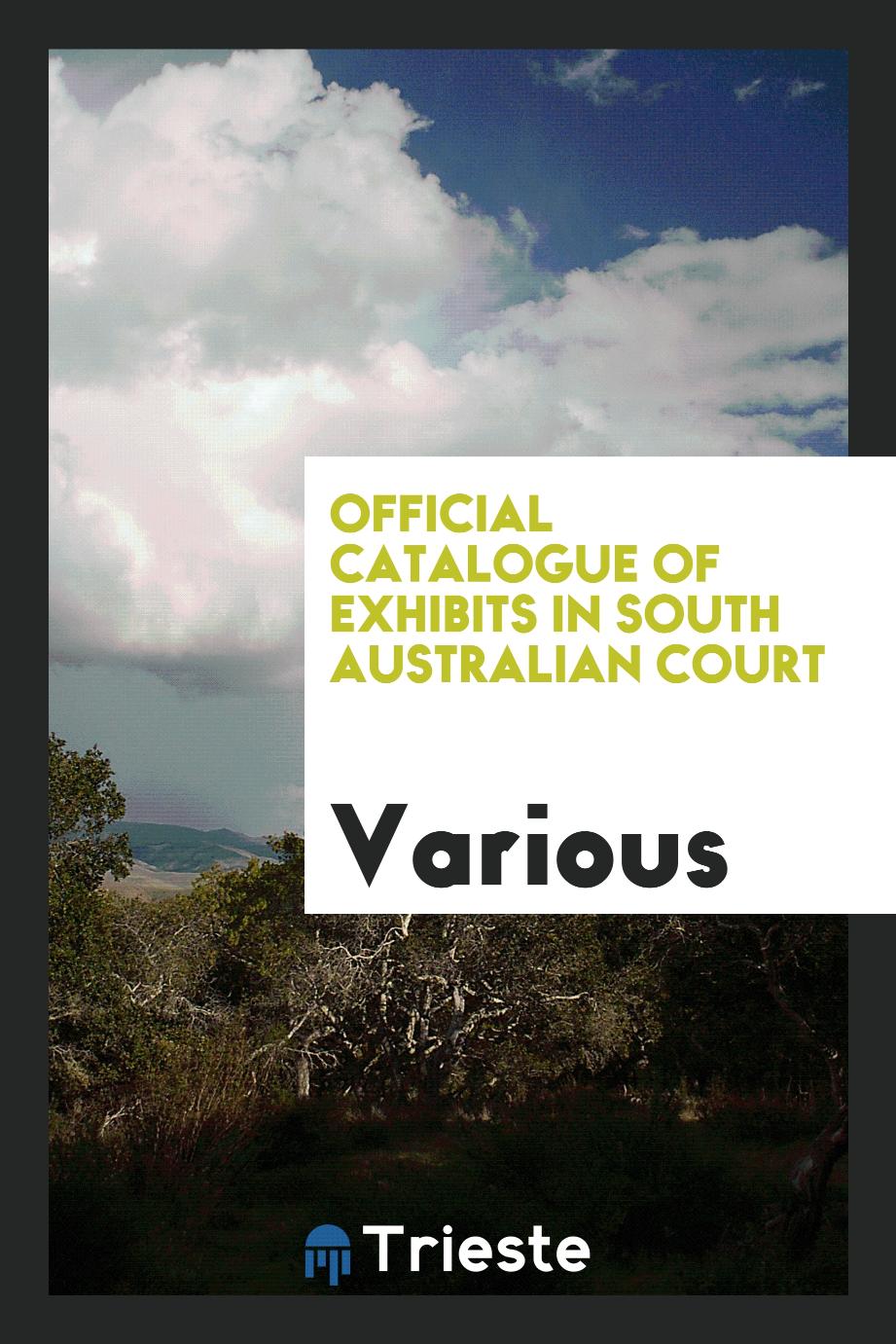 Official Catalogue of Exhibits in South Australian Court