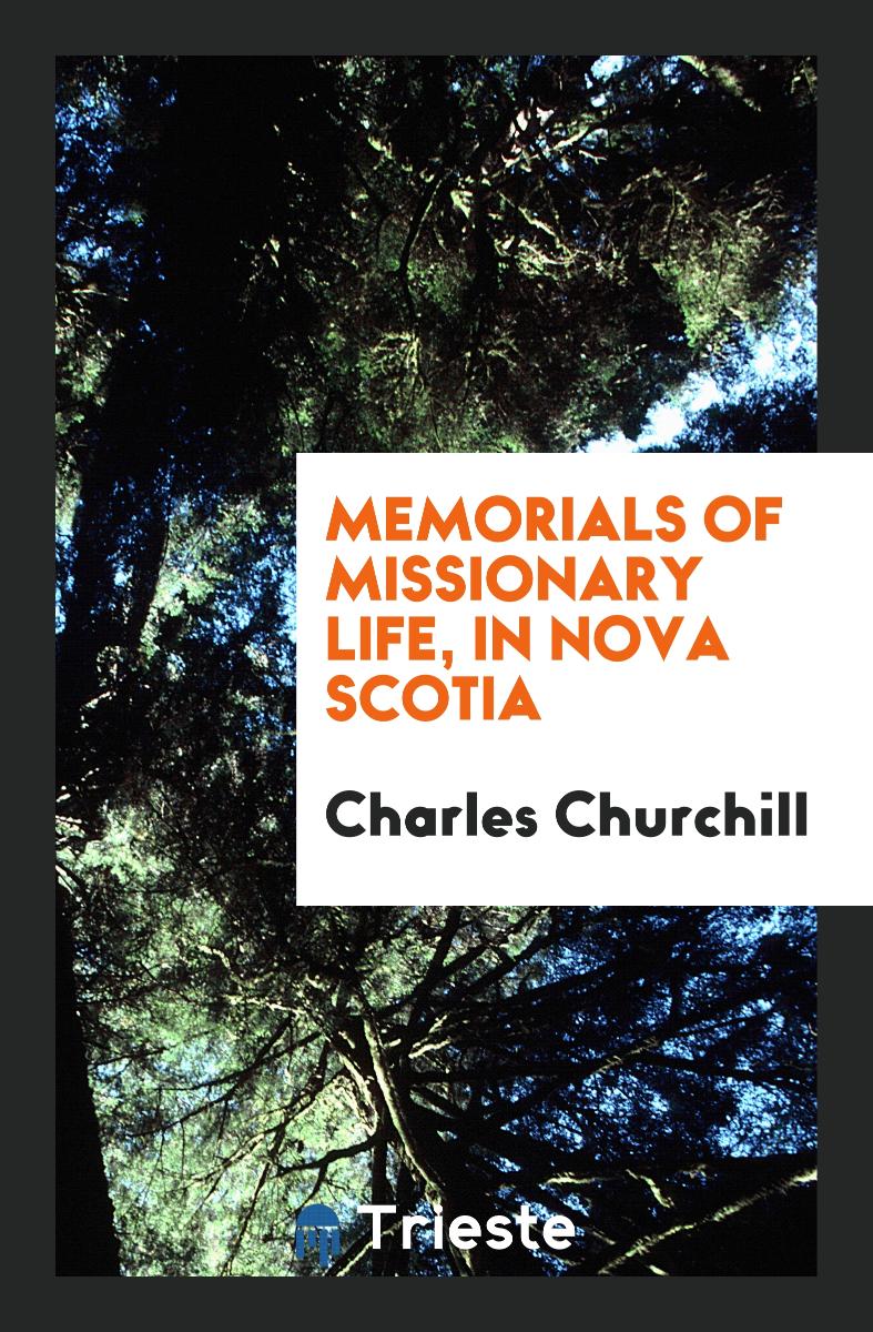 Memorials of Missionary Life, in Nova Scotia