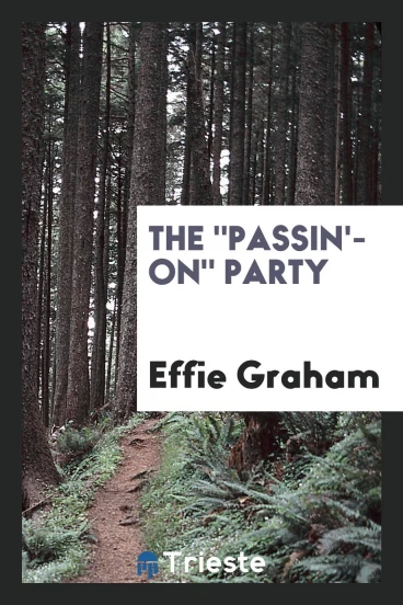 The "passin'-on" party