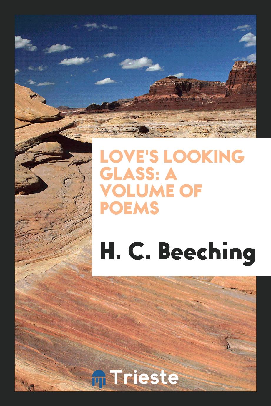 Love's Looking Glass: A Volume of Poems