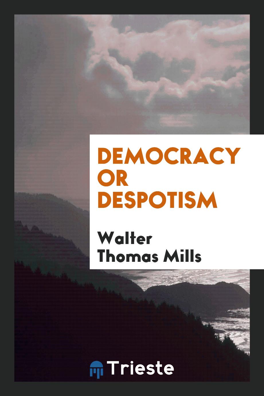 Democracy or despotism