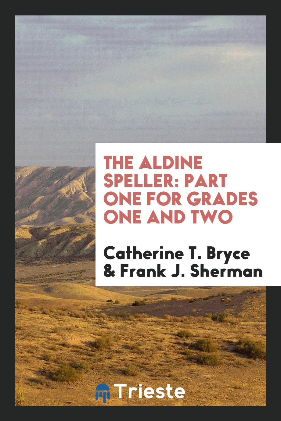 The Aldine Speller: Part One for Grades One and Two
