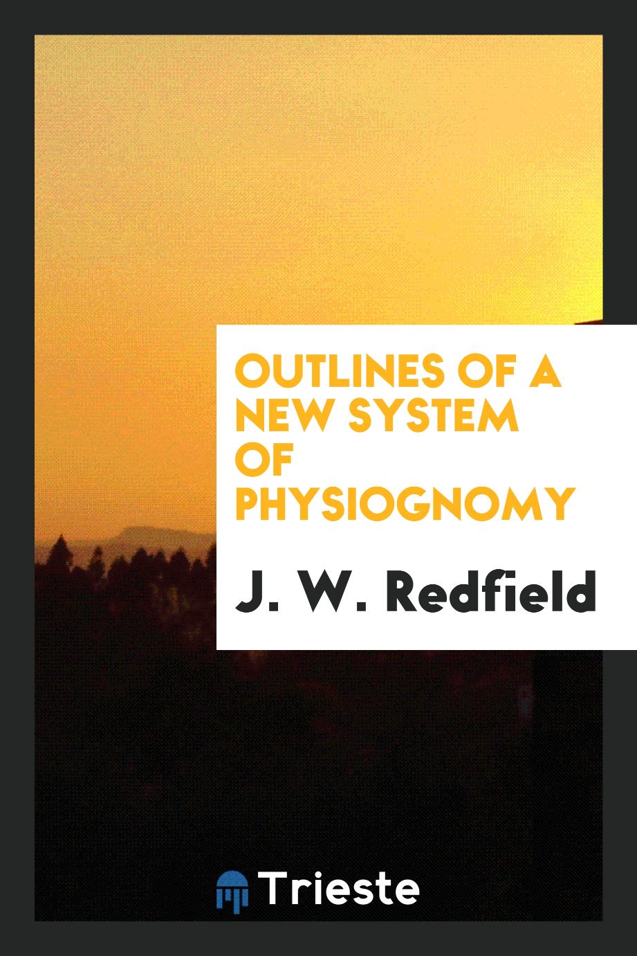 Outlines of a New System of Physiognomy