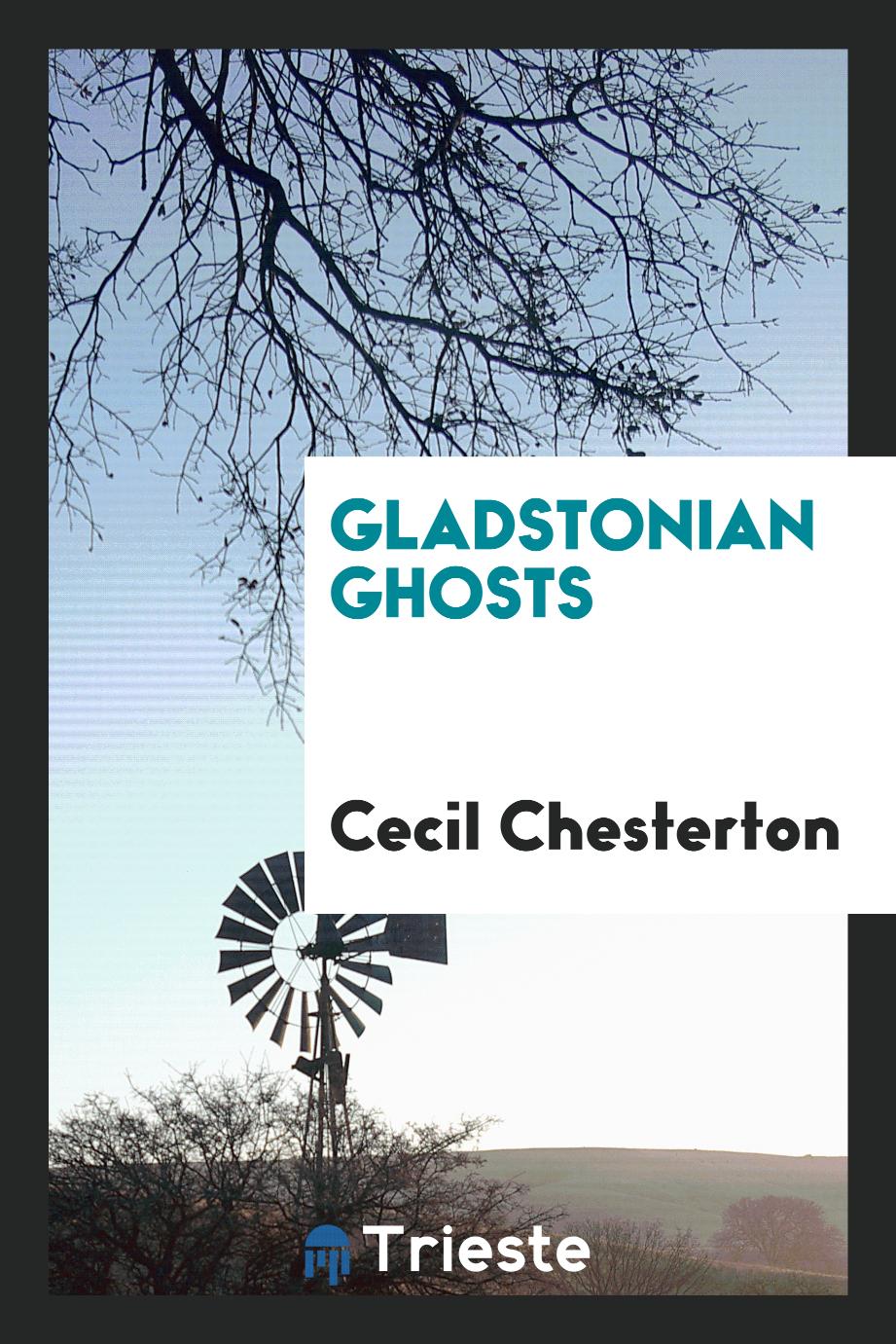 Gladstonian ghosts